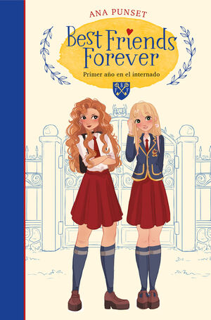 BEST FRIENDS FOREVER 1- PRIMER AÑO EN EL INTERNADO
