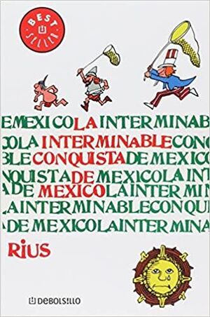 INTERMINABLE CONQUISTA DE MEXICO, LA