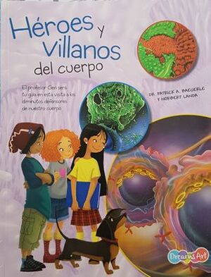 HEROES Y VILLANOS DEL CUERPO - BIOEXPLORADORES