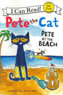 PETE THE CAT: PETE AT THE BEACH