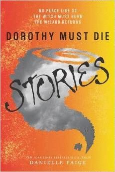 * DOROTHY MUST DIE STORIES