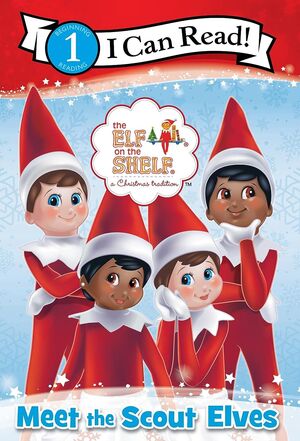 THE ELF ON THE SHELF: MEET THE SCOUT ELVES (I CAN READ LEVEL 1)