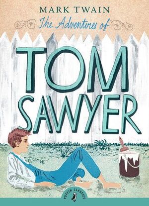 PUFFIN CLASSICS: ADVENTURES OF TOM SAWYER