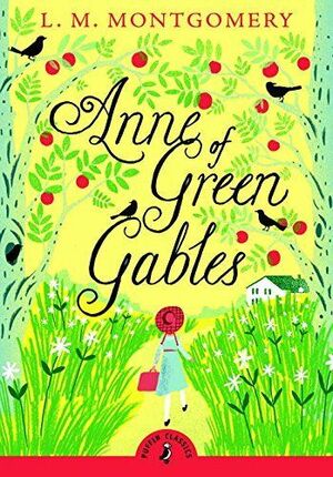 PUFFIN CLASSICS: ANNE OF GREEN GABLES