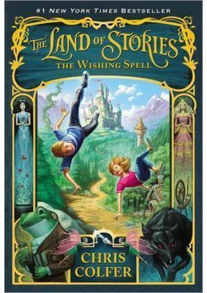 LAND OF STORIES 1: THE LAND OF STORIES THE WISHING SPELL