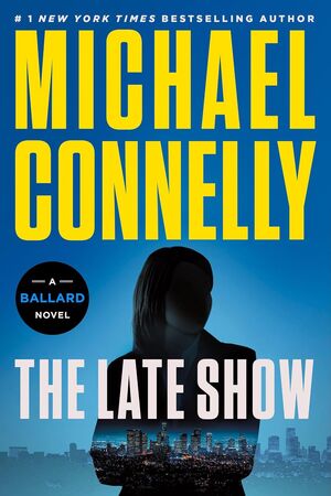 Portada de RENEE BALLARD AND HARRY BOSCH 1: THE LATE SHOW