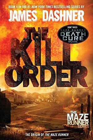 MAZE RUNNER 4: THE KILL ORDER