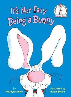 ITS NOT EASY BEING A BUNNY