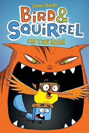 BIRD & SQUIRREL 1: ON THE RUN