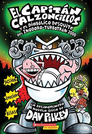 EL CAPITAN CALZONCILLOS Y EL DIABOLICO DESQUITE DEL INODORO-TURBOTRON 2000