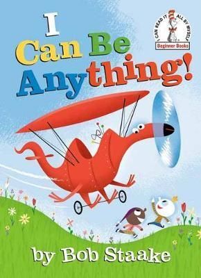 I CAN BE ANYTHING!