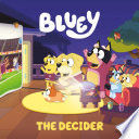 BLUEY: THE DECIDER
