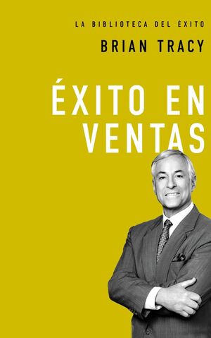 LA BIBLIOTECA DEL ÉXITO 7: ÉXITO EN LAS VENTAS