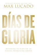 DÍAS DE GLORIA