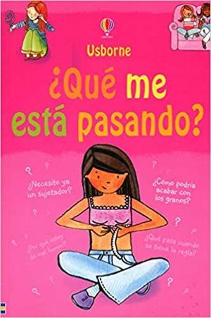 QUE ME ESTÁ PASANDO? CHICAS