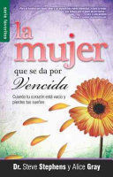 LA MUJER QUE SE DA POR VENCIDA