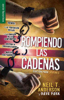 ROMPIENDO LAS CADENAS (EDICIÓN JÓVENES)