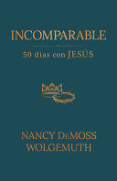 INCOMPARABLE: 50 DÍAS CON JESÚS