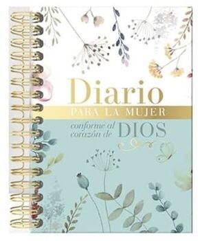 DIARIO PARA LA MUJER CONFORME AL CORAZÓN DE DIOS