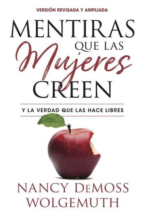 MENTIRAS QUE LAS MUJERES CREEN, EDICIÓN REVISADA Y AMPLIADA