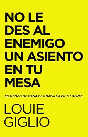 NO LE DES AL ENEMIGO UN ASIENTO EN TU MESA