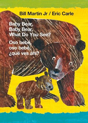 BABY BEAR, BABY BEAR, WHAT DO YOU SEE