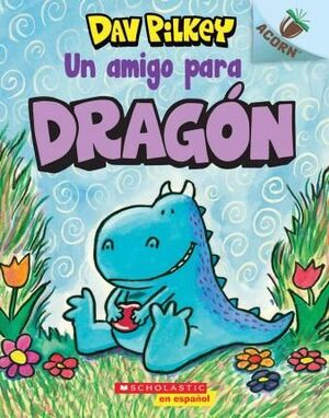 DRAGON 1: UN AMIGO PARA DRAGON
