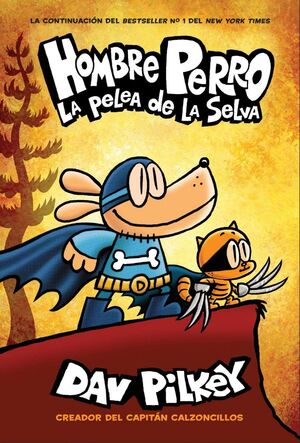 HOMBRE PERRO 6: LA PELEA DE LA SELVA