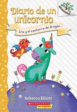 IRIS Y EL CACHORRO DE DRAGÓN: UN LIBRO DE LA SERIE BRANCHES