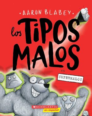 TIPOS MALOS 8: EN SUPERMALOS