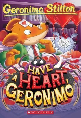 GERONIMO STILTON HAVE A HEART, GERONIMO (GERONIMO STILTON #80)