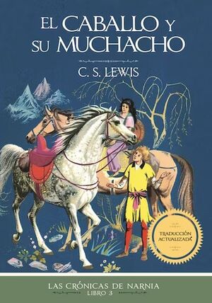 CRONICAS DE NARNIA 3: EL CABALLO Y SU MUCHACHO