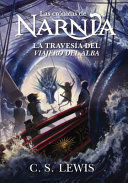 Portada de CRONICAS DE NARNIA 5: LA TRAVESIA DEL VIAJERO DEL ALBA