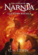 Portada de CRONICAS DE NARNIA 7: LA ULTIMA BATALLA