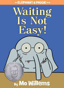 WAITING IS NOT EASY!