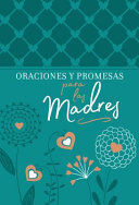 ORACIONES Y PROMESAS PARA LAS MADRES