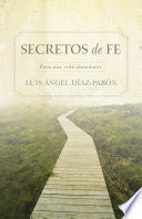 SECRETOS DE FE PARA UNA VIDA ABUNDANTE