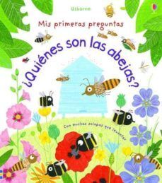MIS PRIMERAS PREGUNTAS ¿QUIENES SON LAS ABEJAS?