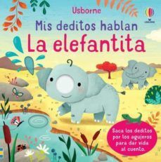 MIS DEDITOS HABLAN - LA ELEFANTITA