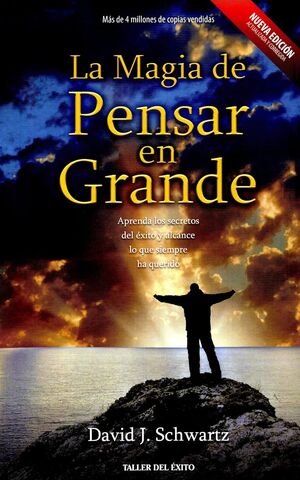 LA MAGIA DE PENSAR EN GRANDE