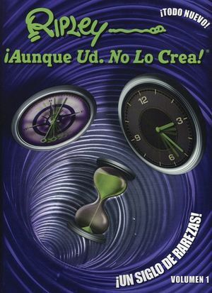RIPLEY. AUNQUE USTED NO LO CREA : VOL. 1
