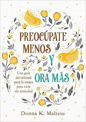 PREOCUPATE MENOS Y ORA MAS