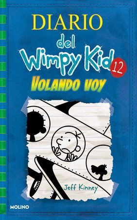 DIARIO DEL WIMPY KID 12. VOLANDO VOY