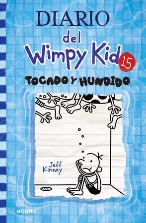 DIARIO DEL WIMPY KID 15: TOCADO Y HUNDIDO