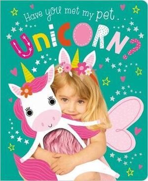 HAVE YOU MET MY PET UNICORN BRD