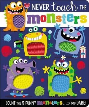 NEVER TOUCH THE MONSTERS