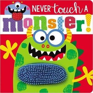 NEVER TOUCH A MONSTER