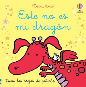 ESTE NO ES MI DRAGON ¡TOCA , TOCA!