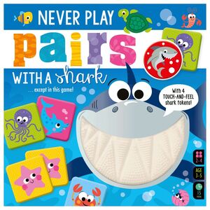 NEVER PLAY PAIRS WITH A SHARK