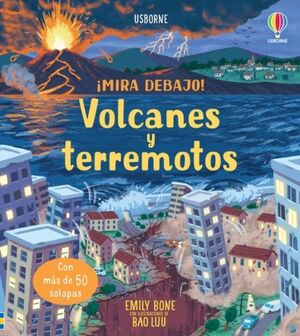 MIRA DEBAJO: VOLCANES Y TERREMOTOS